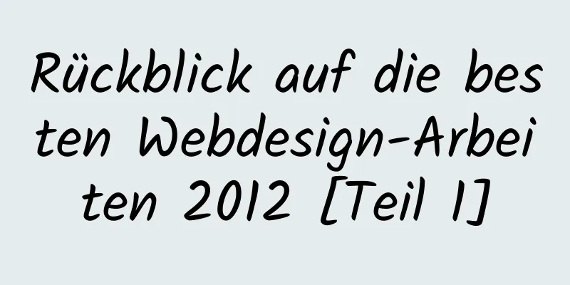 Rückblick auf die besten Webdesign-Arbeiten 2012 [Teil 1]