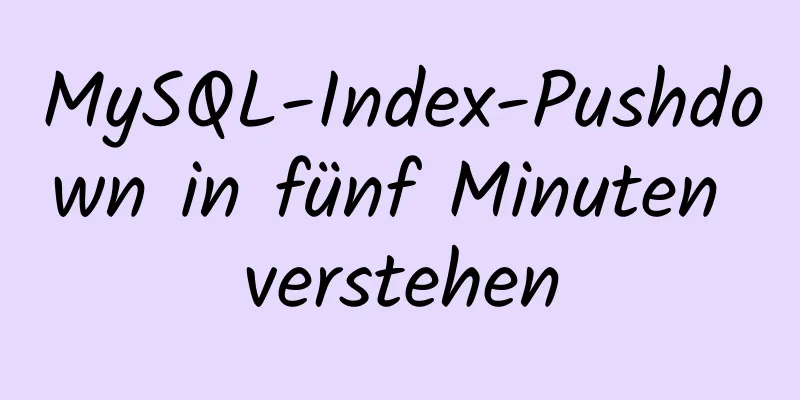 MySQL-Index-Pushdown in fünf Minuten verstehen