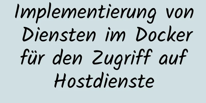 Implementierung von Diensten im Docker für den Zugriff auf Hostdienste