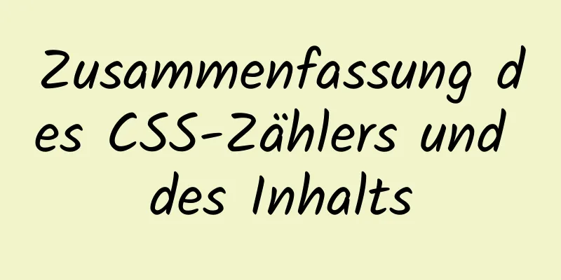 Zusammenfassung des CSS-Zählers und des Inhalts