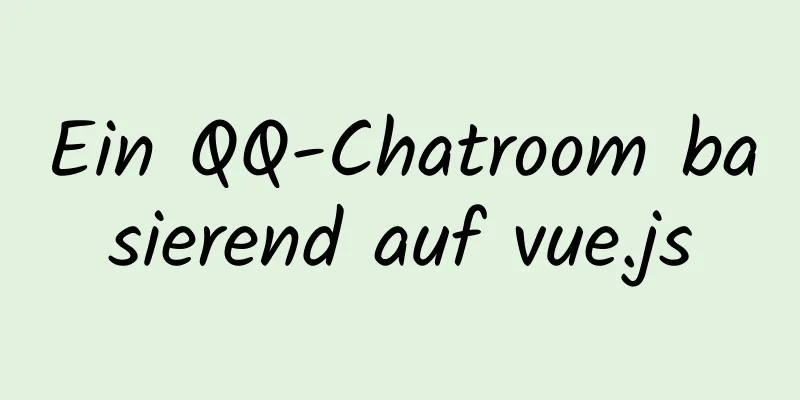 Ein QQ-Chatroom basierend auf vue.js