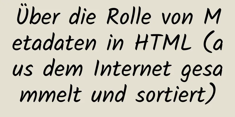 Über die Rolle von Metadaten in HTML (aus dem Internet gesammelt und sortiert)