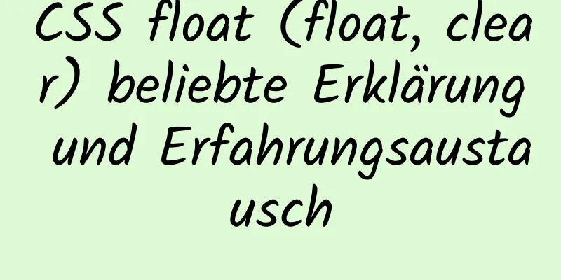 CSS float (float, clear) beliebte Erklärung und Erfahrungsaustausch