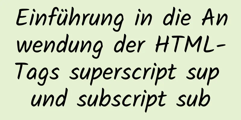 Einführung in die Anwendung der HTML-Tags superscript sup und subscript sub