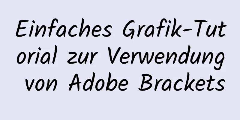 Einfaches Grafik-Tutorial zur Verwendung von Adobe Brackets