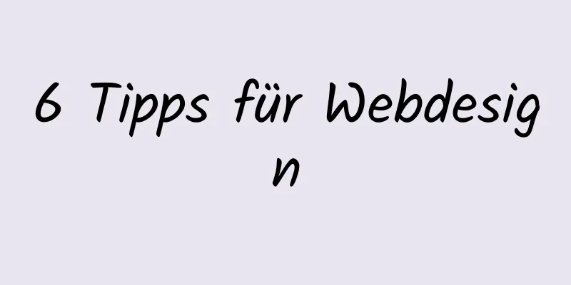 6 Tipps für Webdesign