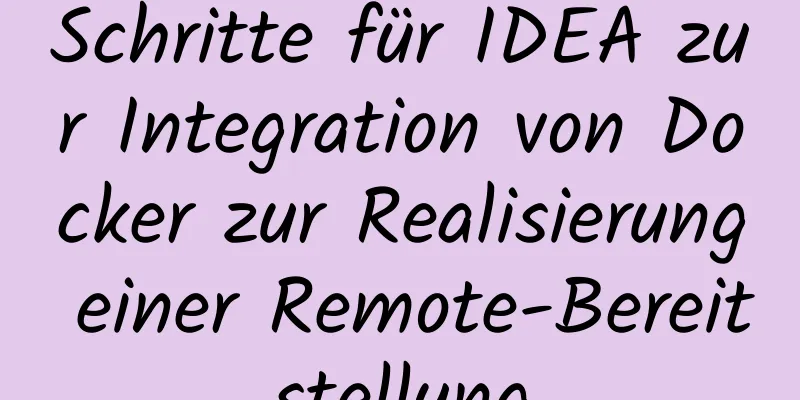 Schritte für IDEA zur Integration von Docker zur Realisierung einer Remote-Bereitstellung