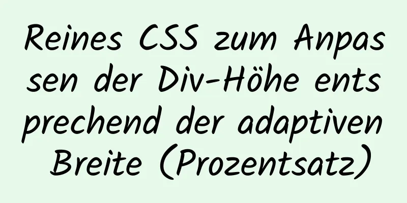 Reines CSS zum Anpassen der Div-Höhe entsprechend der adaptiven Breite (Prozentsatz)