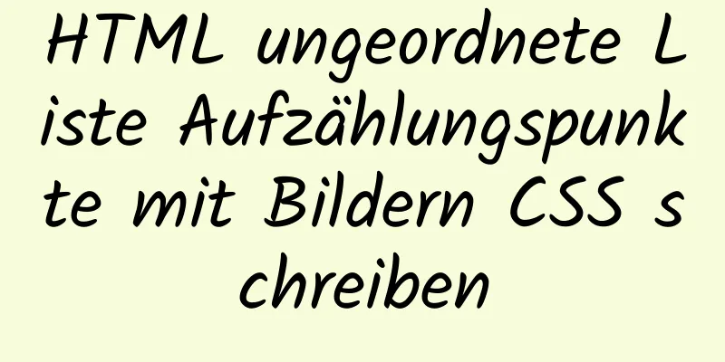 HTML ungeordnete Liste Aufzählungspunkte mit Bildern CSS schreiben