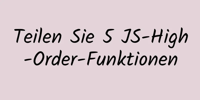 Teilen Sie 5 JS-High-Order-Funktionen