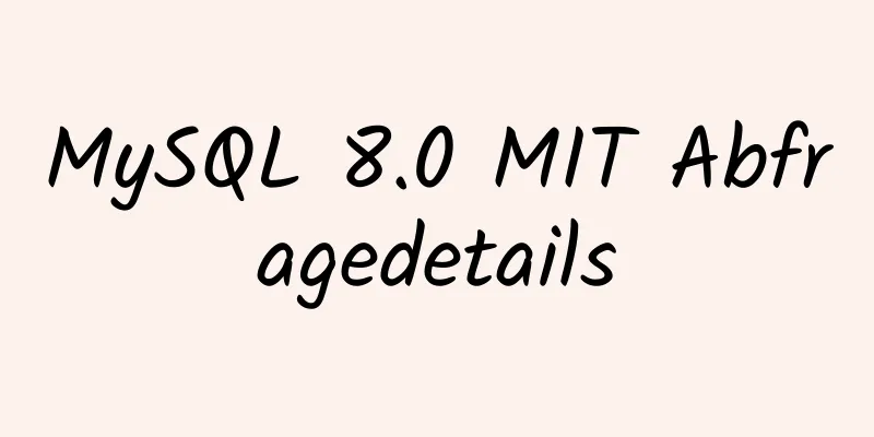 MySQL 8.0 MIT Abfragedetails