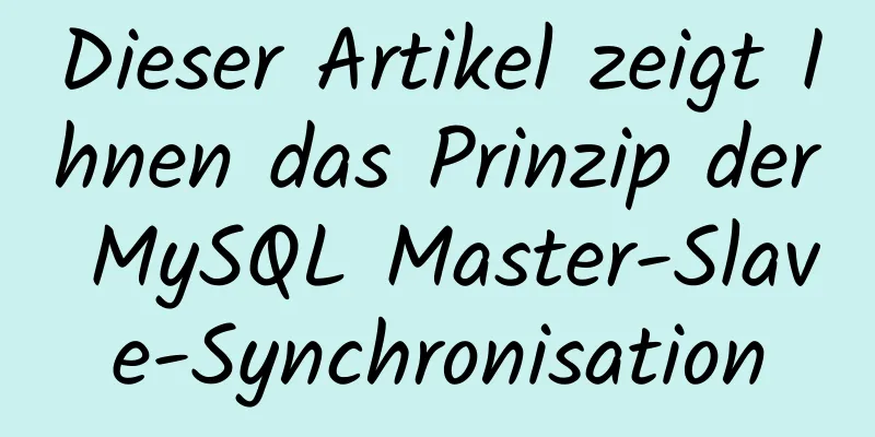 Dieser Artikel zeigt Ihnen das Prinzip der MySQL Master-Slave-Synchronisation