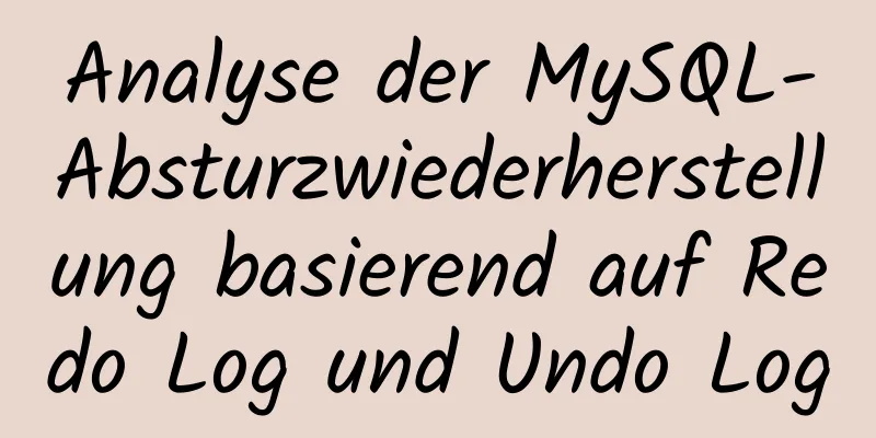 Analyse der MySQL-Absturzwiederherstellung basierend auf Redo Log und Undo Log