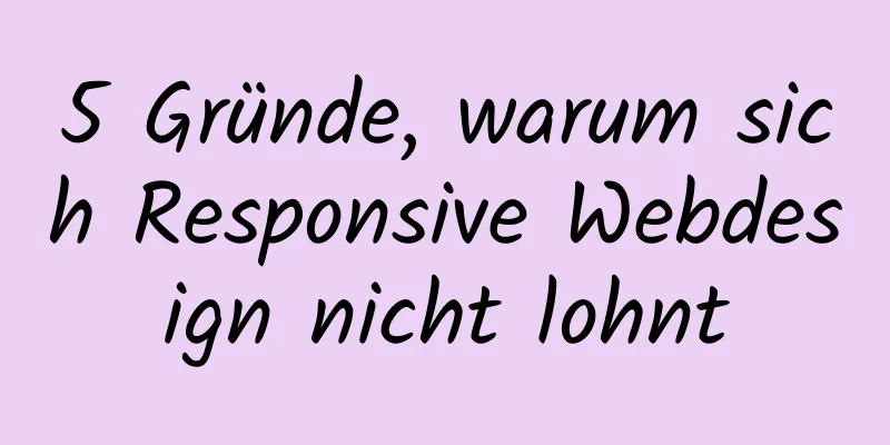 5 Gründe, warum sich Responsive Webdesign nicht lohnt