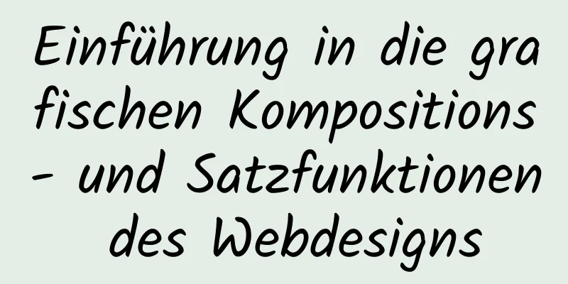 Einführung in die grafischen Kompositions- und Satzfunktionen des Webdesigns