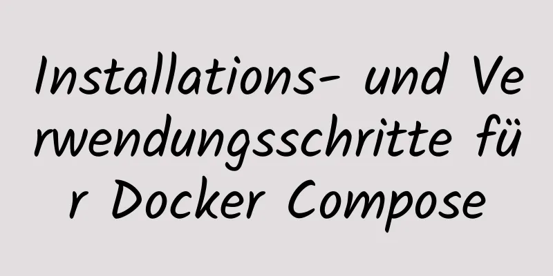 Installations- und Verwendungsschritte für Docker Compose