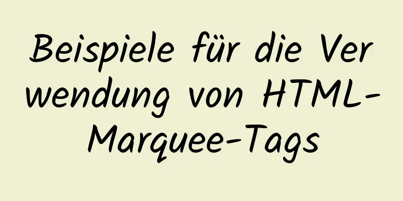 Beispiele für die Verwendung von HTML-Marquee-Tags