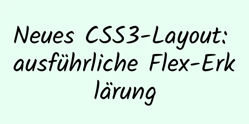 Neues CSS3-Layout: ausführliche Flex-Erklärung