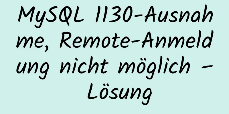 MySQL 1130-Ausnahme, Remote-Anmeldung nicht möglich – Lösung