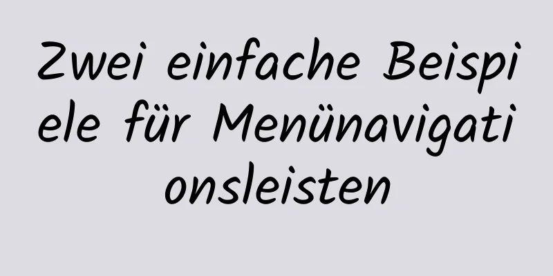 Zwei einfache Beispiele für Menünavigationsleisten