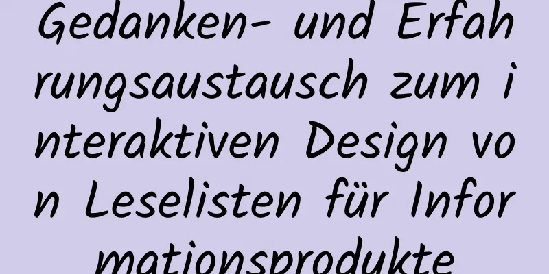 Gedanken- und Erfahrungsaustausch zum interaktiven Design von Leselisten für Informationsprodukte