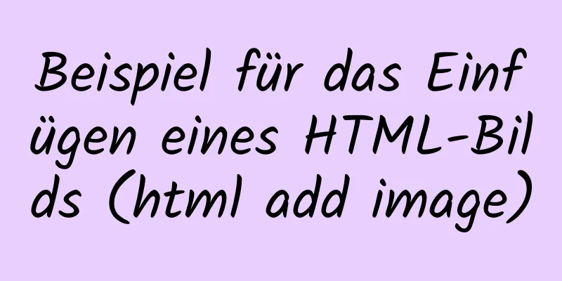 Beispiel für das Einfügen eines HTML-Bilds (html add image)