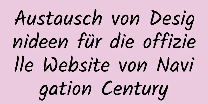 Austausch von Designideen für die offizielle Website von Navigation Century