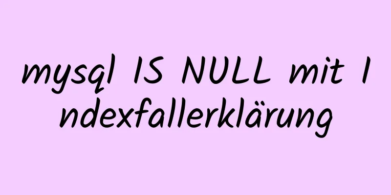 mysql IS NULL mit Indexfallerklärung