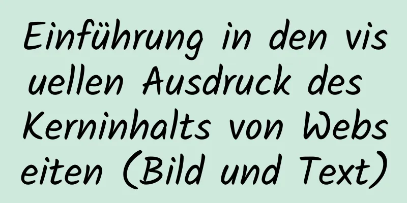 Einführung in den visuellen Ausdruck des Kerninhalts von Webseiten (Bild und Text)