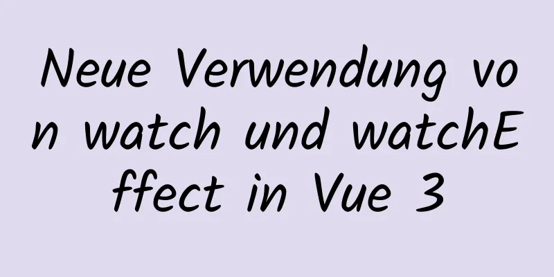 Neue Verwendung von watch und watchEffect in Vue 3