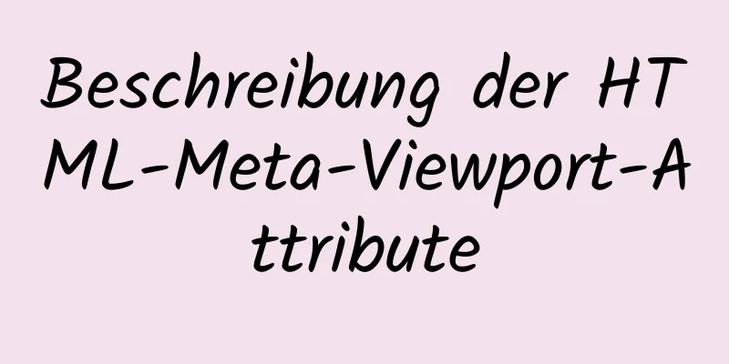 Beschreibung der HTML-Meta-Viewport-Attribute