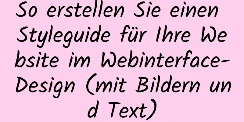 So erstellen Sie einen Styleguide für Ihre Website im Webinterface-Design (mit Bildern und Text)