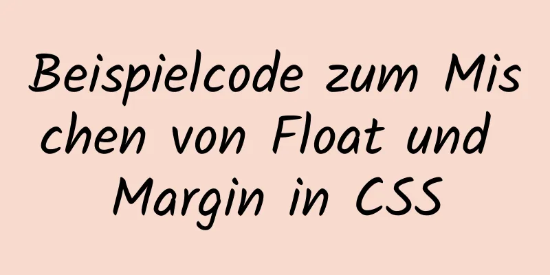 Beispielcode zum Mischen von Float und Margin in CSS