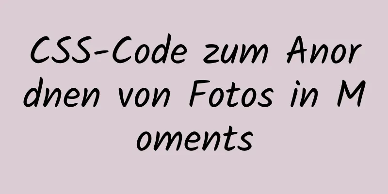 CSS-Code zum Anordnen von Fotos in Moments