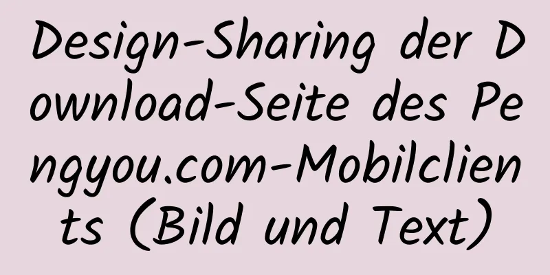 Design-Sharing der Download-Seite des Pengyou.com-Mobilclients (Bild und Text)