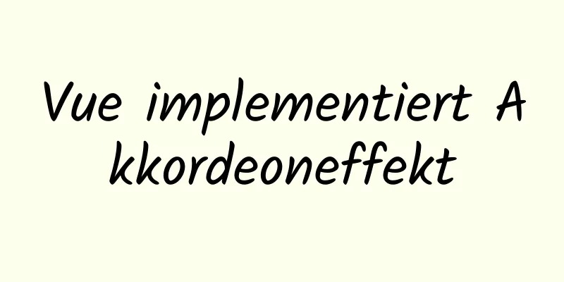 Vue implementiert Akkordeoneffekt