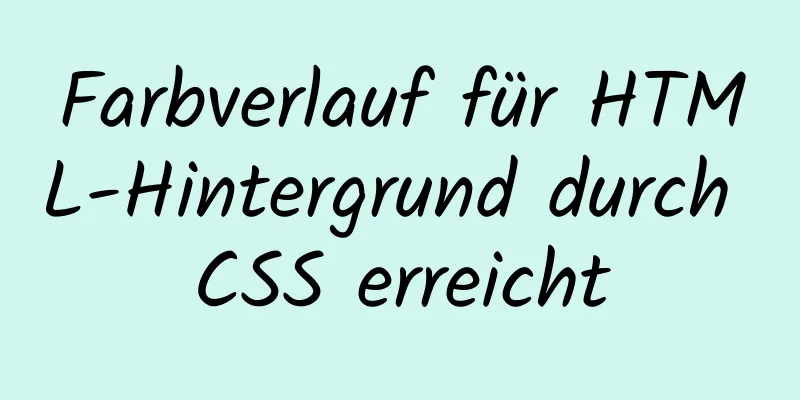 Farbverlauf für HTML-Hintergrund durch CSS erreicht