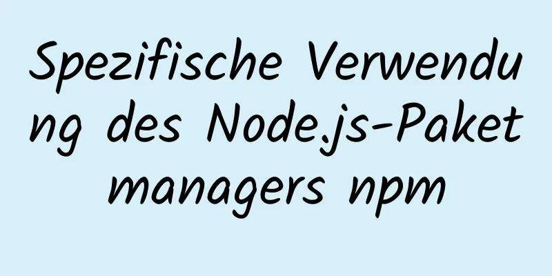 Spezifische Verwendung des Node.js-Paketmanagers npm