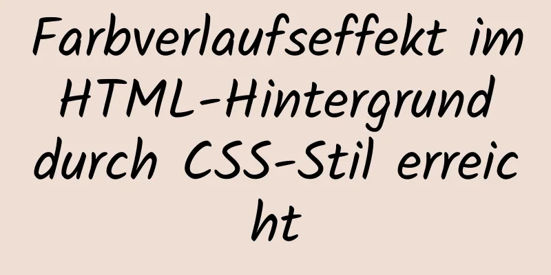 Farbverlaufseffekt im HTML-Hintergrund durch CSS-Stil erreicht