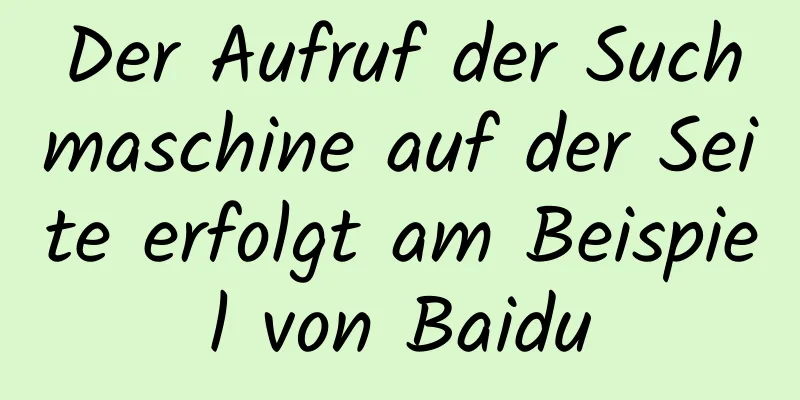 Der Aufruf der Suchmaschine auf der Seite erfolgt am Beispiel von Baidu