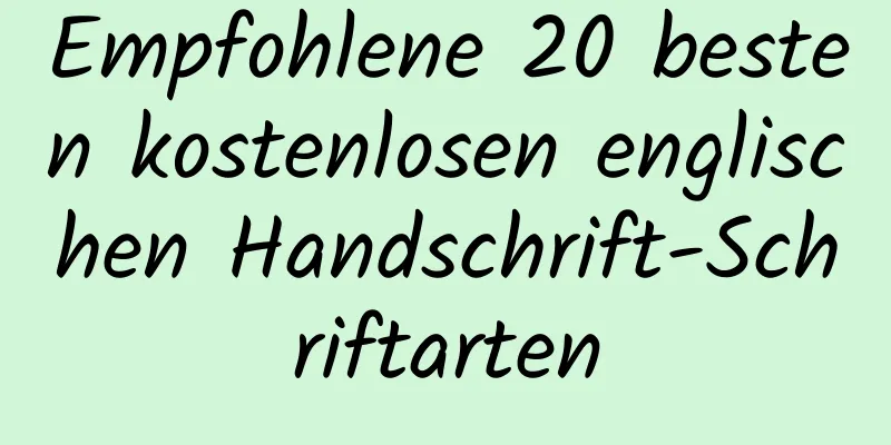 Empfohlene 20 besten kostenlosen englischen Handschrift-Schriftarten