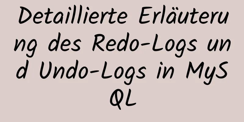 Detaillierte Erläuterung des Redo-Logs und Undo-Logs in MySQL