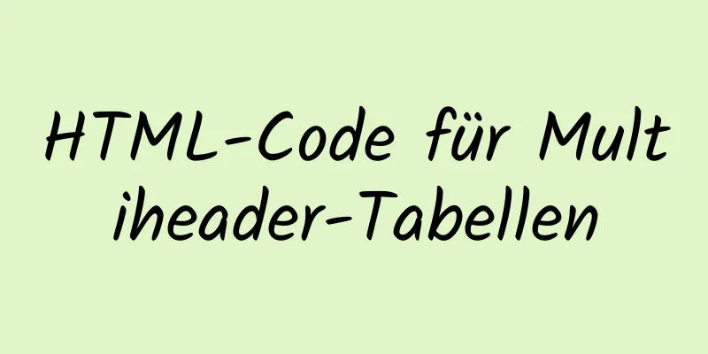 HTML-Code für Multiheader-Tabellen