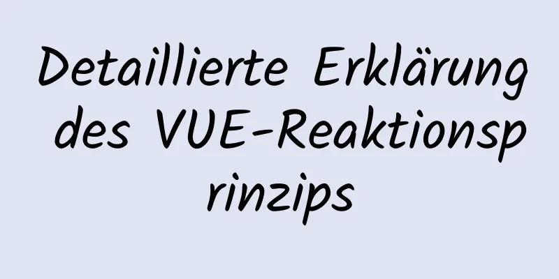 Detaillierte Erklärung des VUE-Reaktionsprinzips