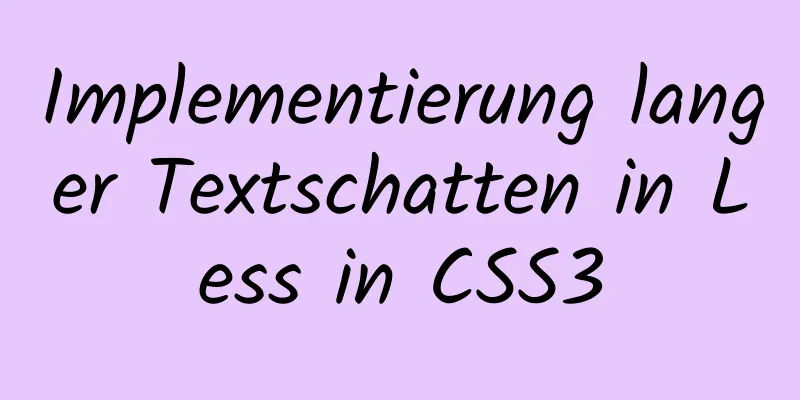 Implementierung langer Textschatten in Less in CSS3