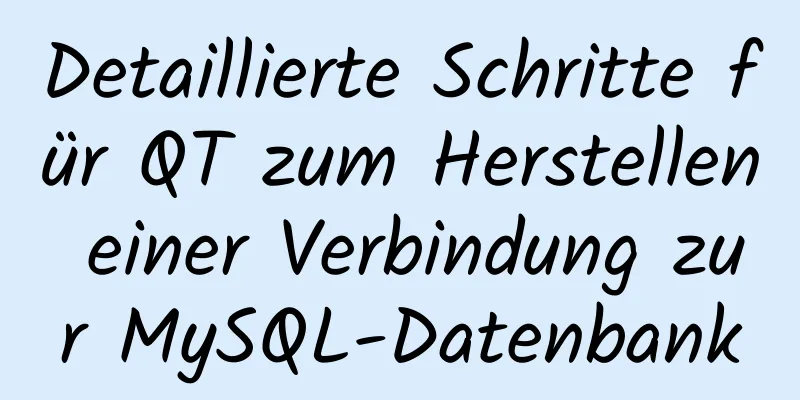 Detaillierte Schritte für QT zum Herstellen einer Verbindung zur MySQL-Datenbank