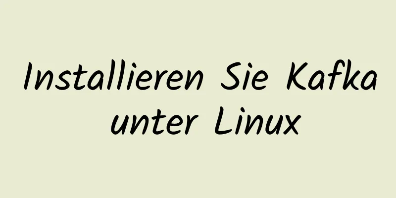 Installieren Sie Kafka unter Linux