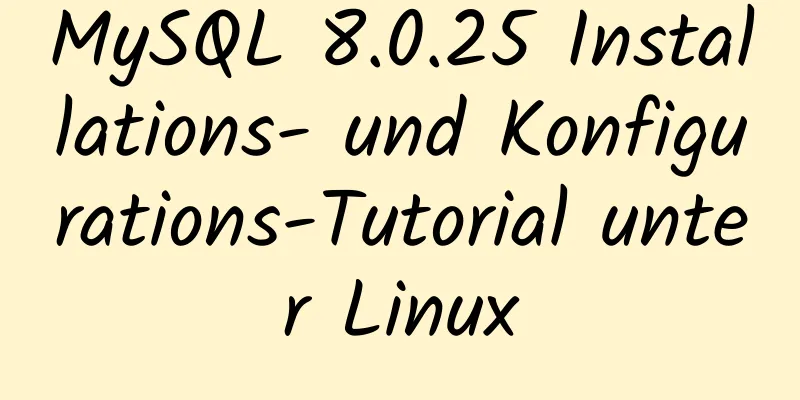 MySQL 8.0.25 Installations- und Konfigurations-Tutorial unter Linux