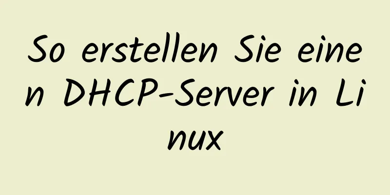 So erstellen Sie einen DHCP-Server in Linux