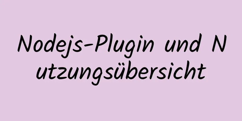 Nodejs-Plugin und Nutzungsübersicht